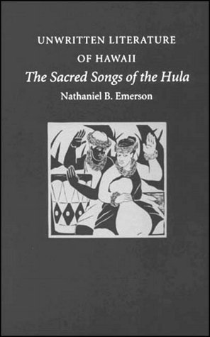 Stock image for Unwritten Literature of Hawaii: The Sacred Songs of the Hula for sale by HPB-Emerald