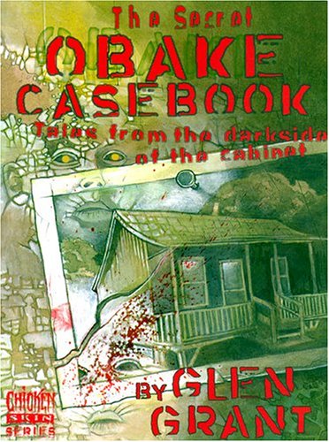 Beispielbild fr The Secret Obake Casebook: Tales from the Darkside of the Cabinet zum Verkauf von ThriftBooks-Reno