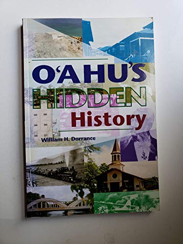 Beispielbild fr O'ahu's Hidden History: Tours into the Past zum Verkauf von Front Cover Books
