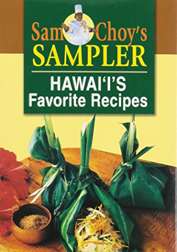 Stock image for Sam Choy's Sampler: Hawaii's Favorite Recipes for sale by SecondSale