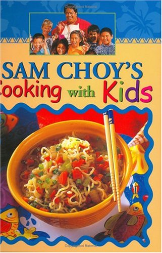 Beispielbild fr Sam Choy's Cooking With Kids zum Verkauf von SecondSale