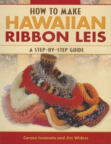 Beispielbild fr How to Make Hawaiian Ribbon Lei: A Step-by-Step Guide zum Verkauf von Blindpig Books