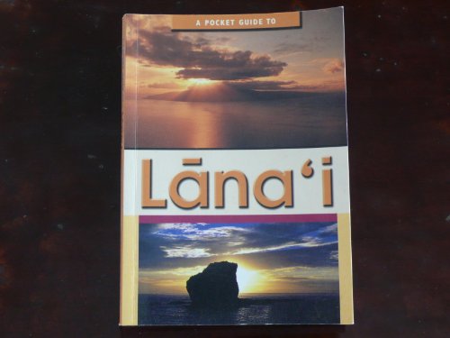 Stock image for A Pocket Guide to Lanai : An Island Apart for sale by Better World Books: West