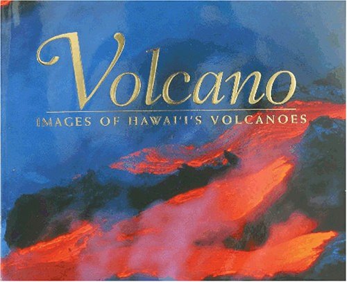 Stock image for Volcano: Images of Hawaii's Volcanoes for sale by Your Online Bookstore