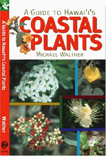 Imagen de archivo de A Guide to Hawaii's Coastal Plants a la venta por Jenson Books Inc