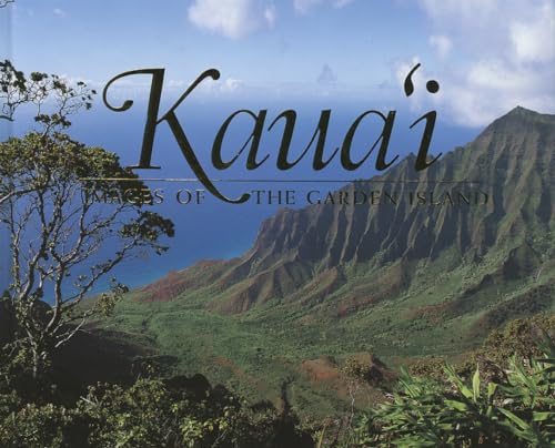 Imagen de archivo de Kauai: Images of the Garden Island a la venta por SecondSale