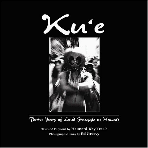 Stock image for Kue: Thirty Years of Land Struggle in Hawaii for sale by GF Books, Inc.