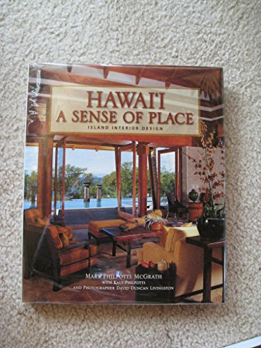 HAWAI'I : A SENSE OF PLACE : ISLAND INTERIOR DESIGN