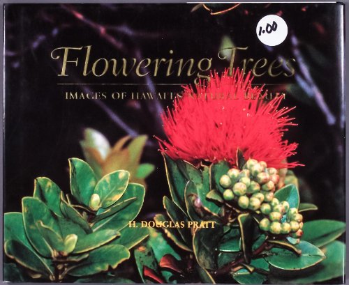 Beispielbild fr Flowering Trees; Images of Hawaii's Natural Beauty zum Verkauf von Wonder Book