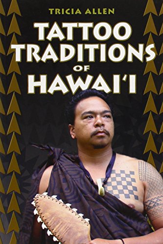 Imagen de archivo de Tattoo Traditions of Hawaii a la venta por MusicMagpie