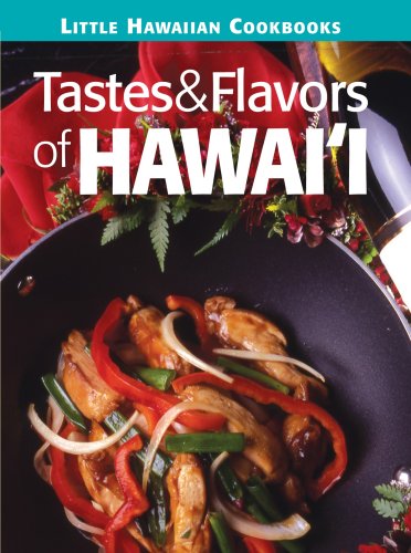 Stock image for The Little Hawaii Tastes & Flavors Cookbook (Little Hawaiian Cookbooks) for sale by SecondSale