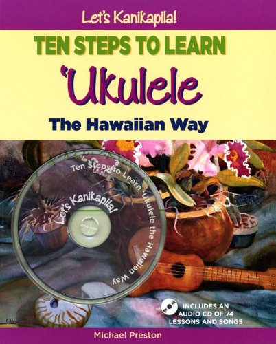 Beispielbild fr Let's Kanikapila! Ten Steps To Learn Ukulele the Hawaiian Way zum Verkauf von BooksRun