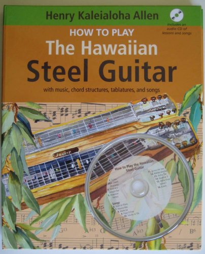 9781566478649: How To Play The Hawaiian Steel Guitar Book/Cd Set