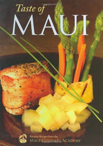 Beispielbild fr Taste of Maui: Favorite Recipes from the Maui Culinary Academy zum Verkauf von SecondSale