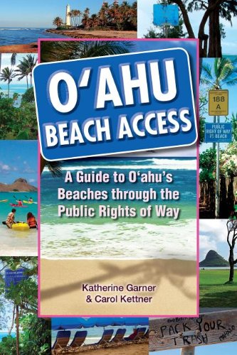Imagen de archivo de Oahu Beach Access: A Guide to Oahus Beaches Through the Public Rights of Way a la venta por Red's Corner LLC