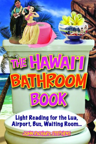 Beispielbild fr Hawaii Bathroom Book: Light Reading for the Lua, Airport, Bus, Waiting Room zum Verkauf von Books From California