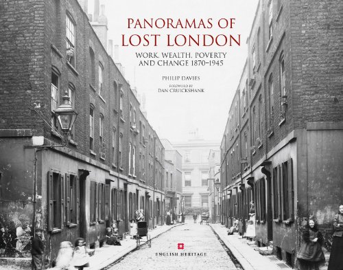 9781566490153: Panoramas of Lost London: Work, Wealth, Poverty & Change 1870-1945, An English Heritage Book