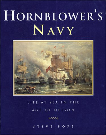 Beispielbild fr Hornblower's Navy: Life at Sea in the Age of Nelson zum Verkauf von Wonder Book
