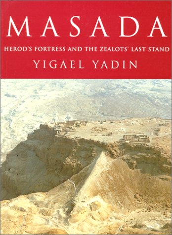 Stock image for Masada: Herod's Fortress and the Zealots' Last Stand for sale by Front Cover Books