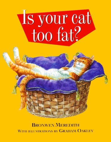 Beispielbild fr Is Your Cat Too Fat? zum Verkauf von Wonder Book
