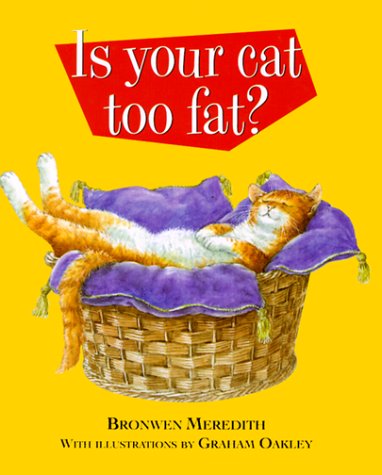 Stock image for Is Your Cat Too Fat? for sale by HPB-Diamond