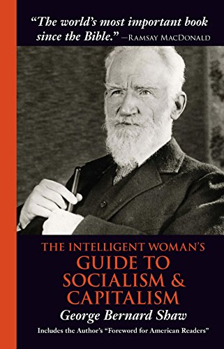 The Intelligent Woman's Guide to Socialism & Capitalism (9781566490535) by Shaw, George