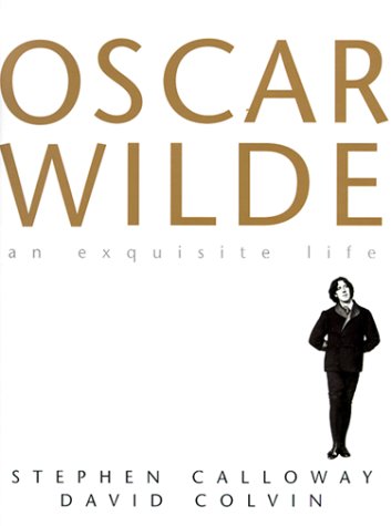 Beispielbild fr Oscar Wilde : An Exquisite Life zum Verkauf von Better World Books