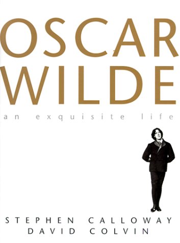 Imagen de archivo de Oscar Wilde : An Exquisite Life a la venta por Better World Books