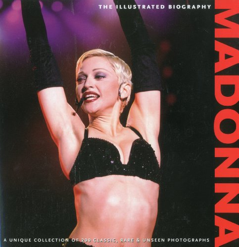 Imagen de archivo de Madonna : The Illustrated Biography a la venta por Better World Books