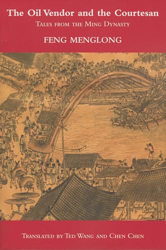 Stock image for The Oil Vendor and the Courtesan: Tales from the Ming Dynasty for sale by SecondSale