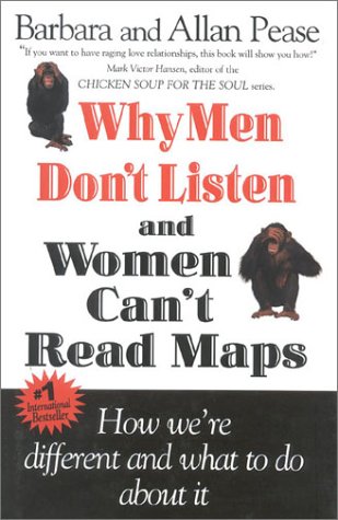 Beispielbild fr Why Men Don't Listen and Women Can't Read Maps : How We're Different and What to Do about It zum Verkauf von Better World Books