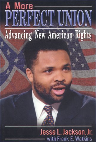 Stock image for A More Perfect Union : Advancing New American Rights for sale by Better World Books