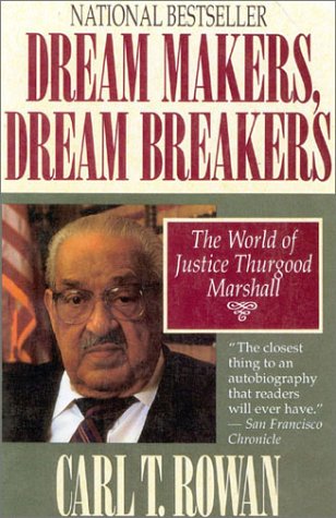 Stock image for Dream Makers, Dream Breakers: The World of Justice Thurgood Marshall for sale by Half Price Books Inc.