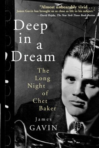 Beispielbild fr Deep in a Dream: The Long Night of Chet Baker zum Verkauf von ThriftBooks-Atlanta