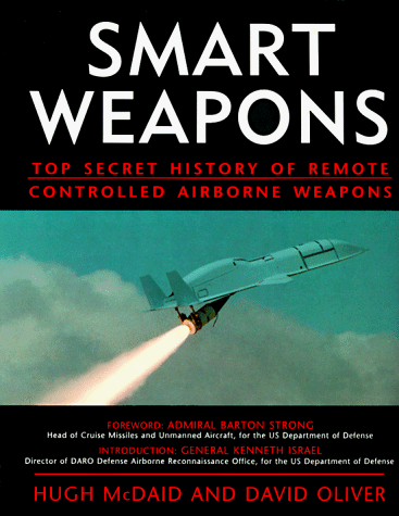 Imagen de archivo de Smart Weapons : The Top Secret History of Remote Controlled Weapons a la venta por Better World Books: West