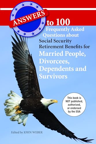 9781566494021: Answers to 100 Frequently Asked Questions about Social Security Retirement Benefits for Married People, Divorcees, Dependents and Survivors