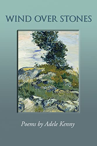 Beispielbild fr Wind Over Stones: Poems By Adele Kenny zum Verkauf von Russell Books