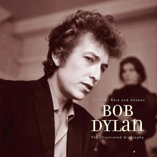 Stock image for Bob Dylan : An Illustrated Biography for sale by Better World Books