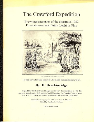 Stock image for THE CRAWFORD EXPEDITION EYEWITNESS ACCOUNTS OF THE DISASTROUS 1782 REVOLUTIONARY WAR BATTLE FOUGHT IN OHIO for sale by Hoffman Books,  ABAA, IOBA