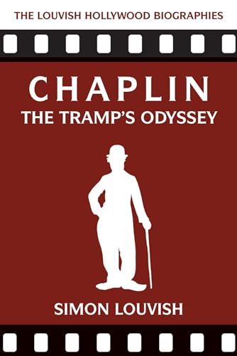 Stock image for Chaplin: The Tramp's Odyssey (Louvish Hollywood Biographies) for sale by More Than Words