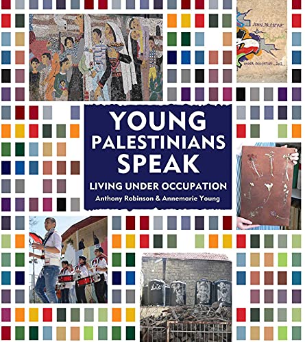 Beispielbild fr Young Palestinians Speak: Living Under Occupation zum Verkauf von Revaluation Books