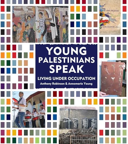 9781566560153: Young Palestinians Speak: Living Under Occupation