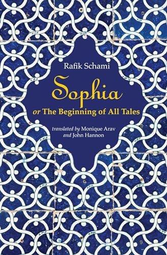 Stock image for Sophia: or The Beginning of All Tales for sale by Hippo Books