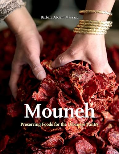 9781566560368: Mouneh: Preserving Foods for the Lebanese Pantry