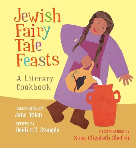 Stock image for Jewish Fairy Tale Feasts: A Literary Cookbook for sale by Revaluation Books