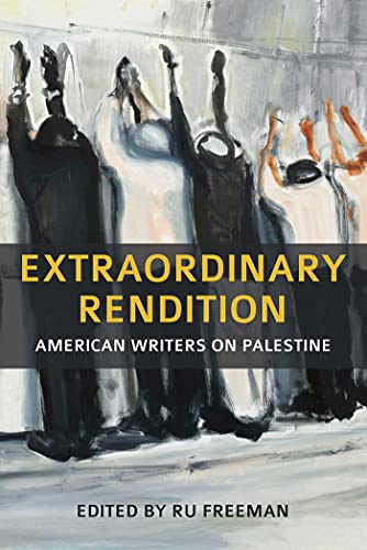 Beispielbild fr Extraordinary Rendition: American Writers on Palestine zum Verkauf von Powell's Bookstores Chicago, ABAA