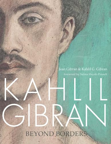 Stock image for Kahlil Gibran : Beyond Borders for sale by Better World Books