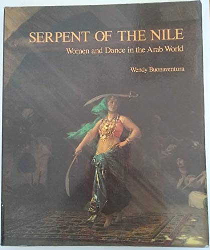 9781566561174: Serpent of the Nile: Women and Dance in the Arab World