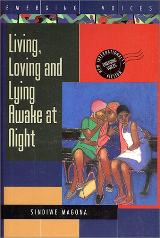 9781566561471: Living, Loving and Lying Awake at Night (Emerging Voices. New International Fiction)