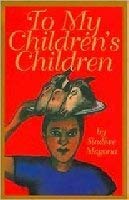 Stock image for To My Children's Children for sale by Better World Books